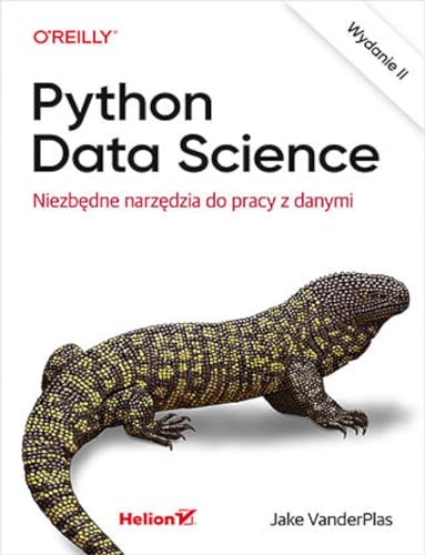 Python Data Science Niezbędne narzędzia do pracy z danymi von Helion